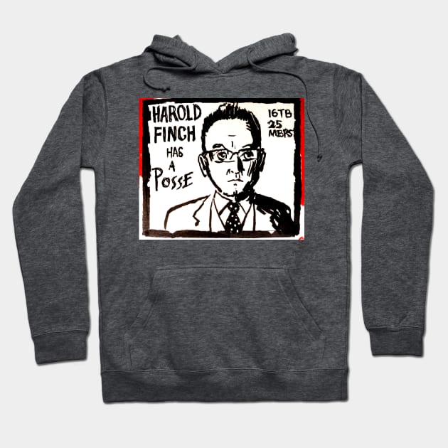 Harold Finch has a Posse Hoodie by Phosfate